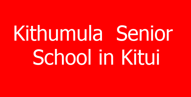 Kithumula  Senior  School in Kitui