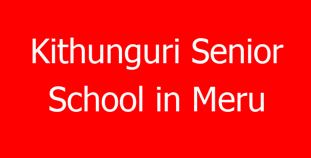 Kithunguri Senior School in Meru