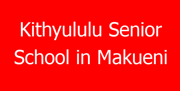 Kithyululu Senior School in Makueni