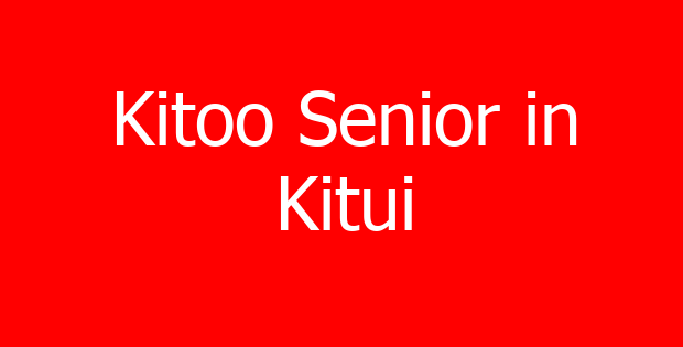 Kitoo Senior in Kitui