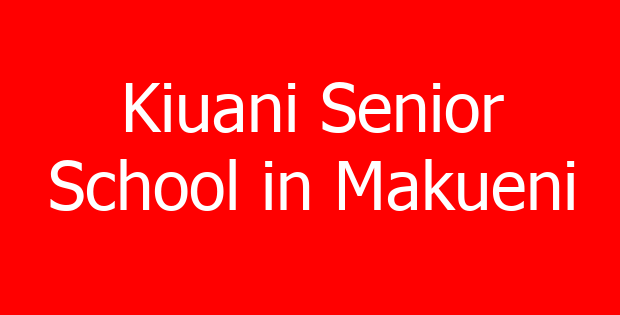 Kiuani Senior School in Makueni