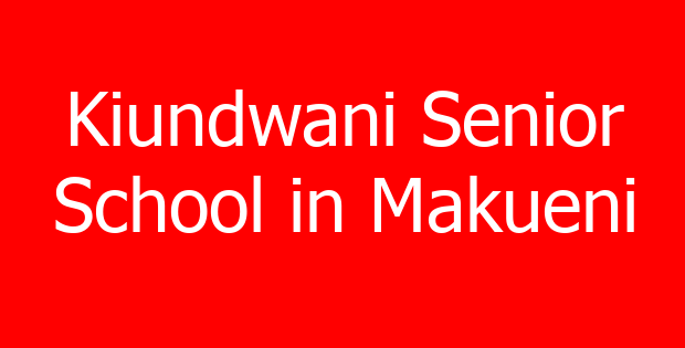 Kiundwani Senior School in Makueni