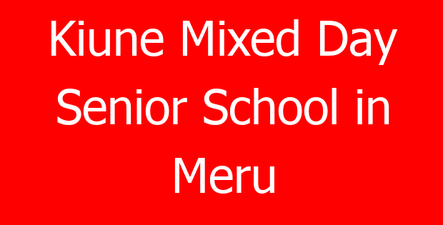 Kiune Mixed Day Senior School in Meru