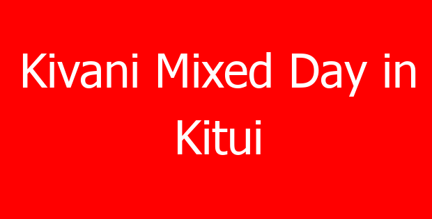 Kivani Mixed Day in Kitui