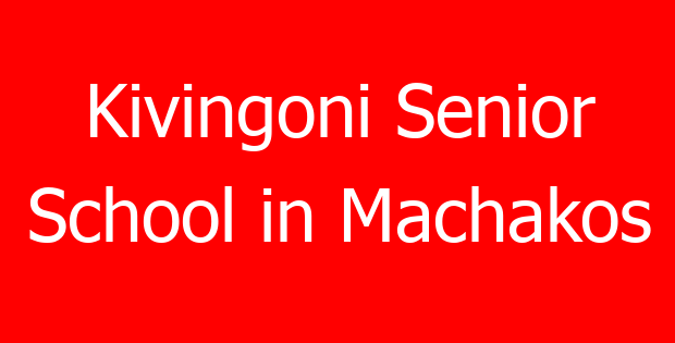 Kivingoni Senior School in Machakos