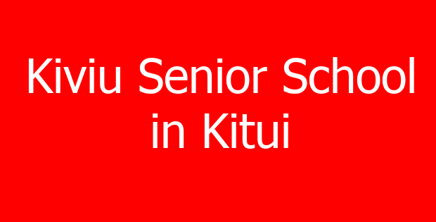 Kiviu Senior School in Kitui