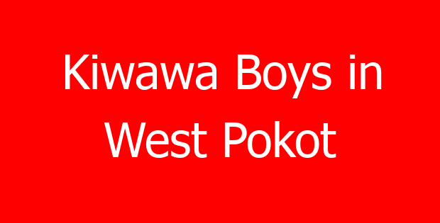 Kiwawa Boys in West Pokot