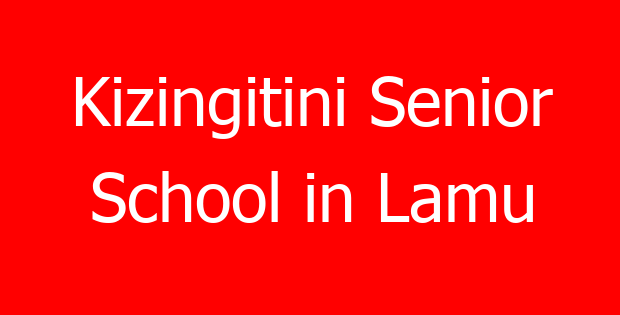 Kizingitini Senior School in Lamu