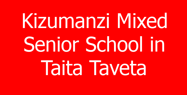 Kizumanzi Mixed Senior School in Taita Taveta