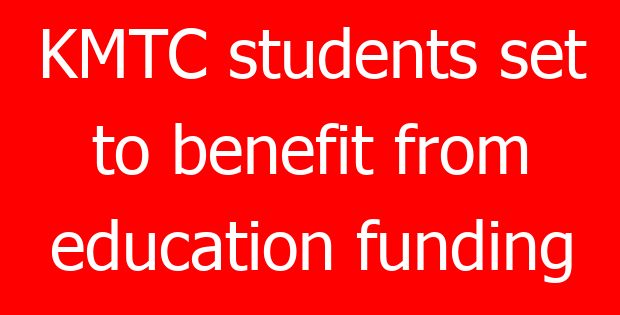 KMTC students set to benefit from education funding