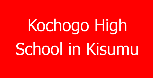Kochogo High School in Kisumu