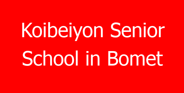 Koibeiyon Senior School in Bomet