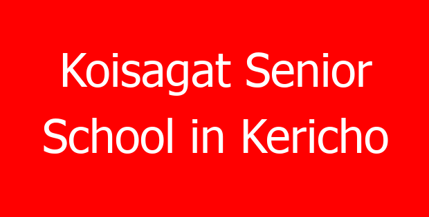 Koisagat Senior School in Kericho