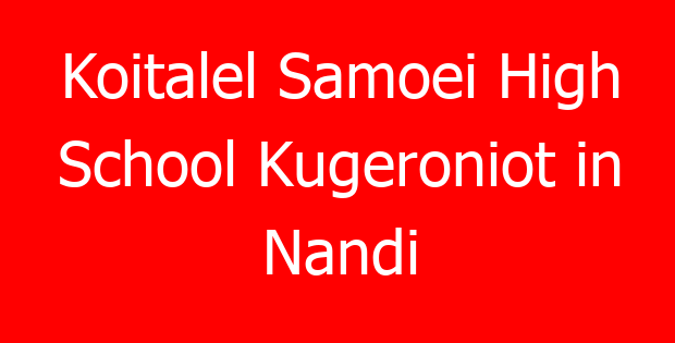 Koitalel Samoei High School Kugeroniot in Nandi
