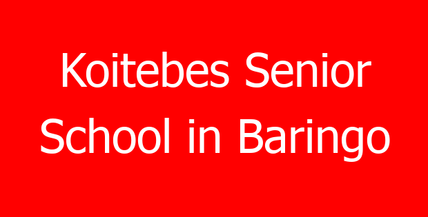 Koitebes Senior School in Baringo