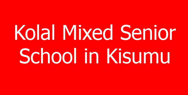 Kolal Mixed Senior School in Kisumu