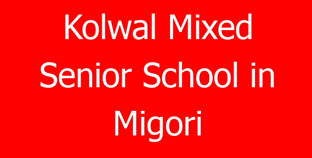 Kolwal Mixed Senior School in Migori