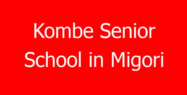 Kombe Senior School in Migori