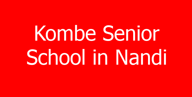 Kombe Senior School in Nandi