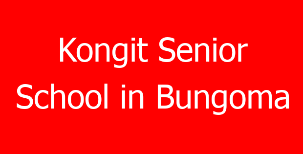 Kongit Senior School in Bungoma