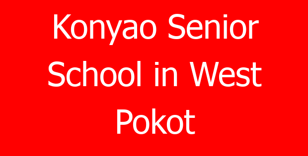 Konyao Senior School in West Pokot