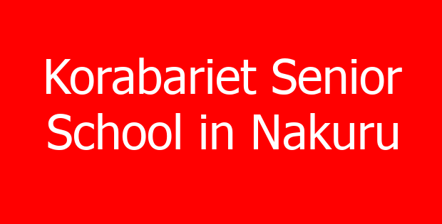 Korabariet Senior School in Nakuru