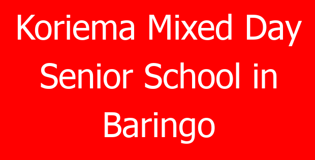 Koriema Mixed Day Senior School in Baringo