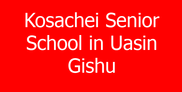 Kosachei Senior School in Uasin Gishu