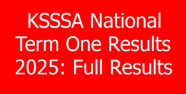 KSSSA National Term One Results 2025: Full Results