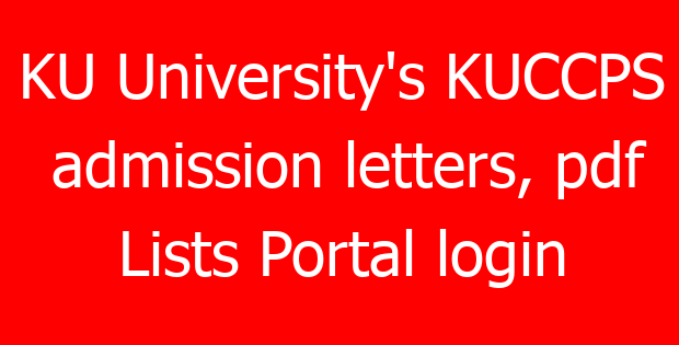 KU University’s KUCCPS admission letters, pdf Lists Portal login