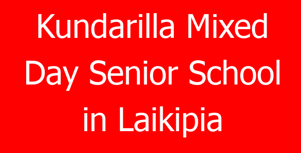 Kundarilla Mixed Day Senior School in Laikipia