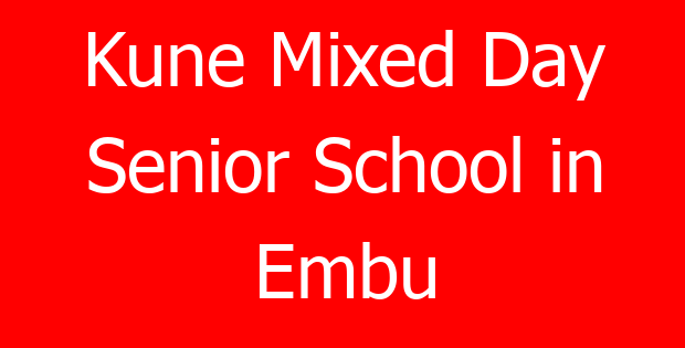 Kune Mixed Day Senior School in Embu