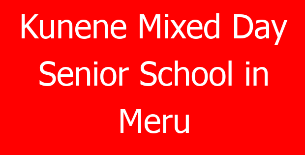 Kunene Mixed Day Senior School in Meru