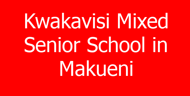 Kwakavisi Mixed Senior School in Makueni