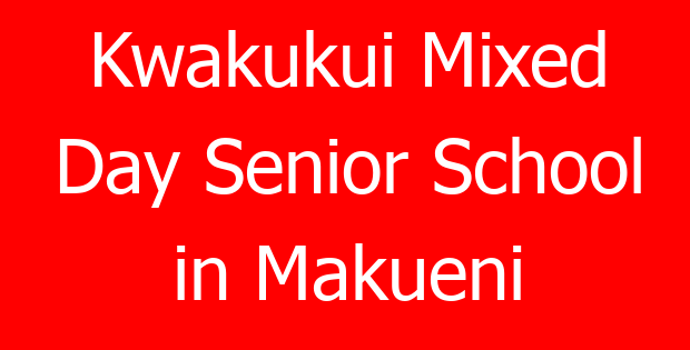 Kwakukui Mixed Day Senior School in Makueni