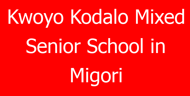 Kwoyo Kodalo Mixed Senior School in Migori