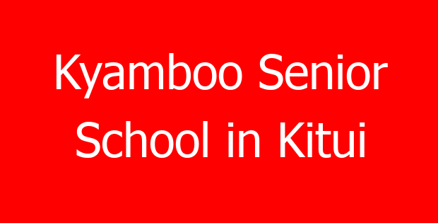 Kyamboo Senior School in Kitui