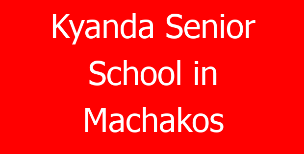 Kyanda Senior School in Machakos