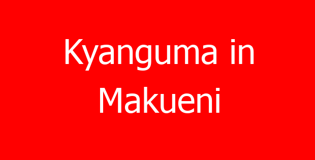 Kyanguma in Makueni