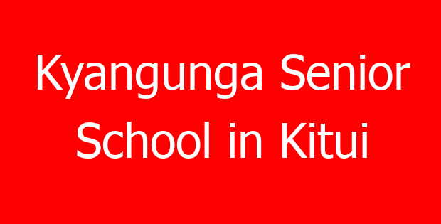 Kyangunga Senior School in Kitui