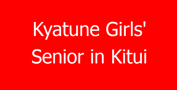 Kyatune Girls’ Senior in Kitui