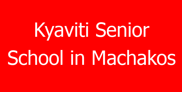 Kyaviti Senior School in Machakos