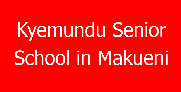 Kyemundu Senior School in Makueni