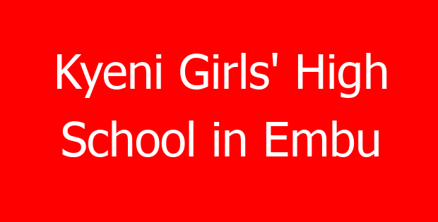 Kyeni Girls’ High School in Embu