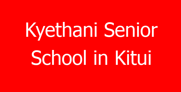 Kyethani Senior School in Kitui