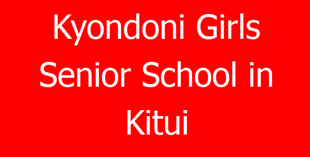 Kyondoni Girls Senior School in Kitui