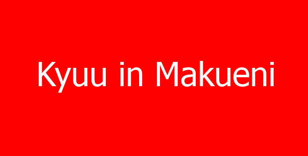 Kyuu in Makueni