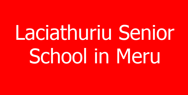 Laciathuriu Senior School in Meru