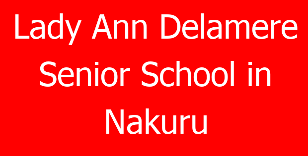 Lady Ann Delamere Senior School in Nakuru