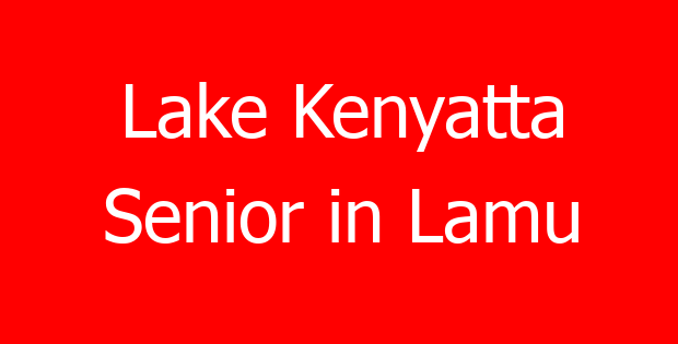 Lake Kenyatta Senior in Lamu